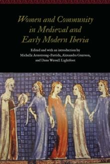 Women and Community in Medieval and Early Modern Iberia