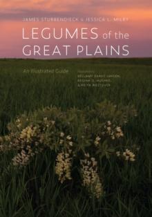 Legumes of the Great Plains : An Illustrated Guide