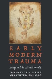 Early Modern Trauma : Europe and the Atlantic World