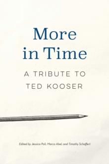 More in Time : A Tribute to Ted Kooser