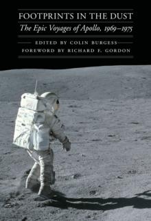 Footprints in the Dust : The Epic Voyages of Apollo, 1969-1975