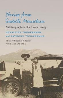 Stories from Saddle Mountain : Autobiographies of a Kiowa Family