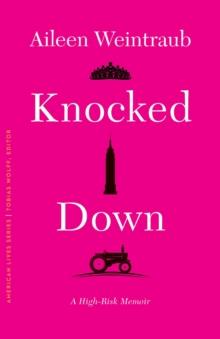 Knocked Down : A High-Risk Memoir