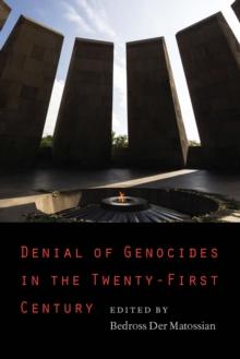 Denial of Genocides in the Twenty-First Century