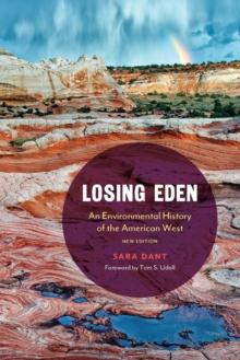 Losing Eden : An Environmental History of the American West