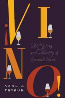 !Vino! : The History and Identity of Spanish Wine