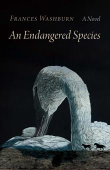 Endangered Species : A Novel