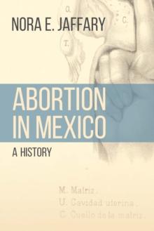 Abortion in Mexico : A History