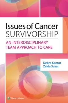 Issues of Cancer Survivorship : An Interdisciplinary Team Approach to Care