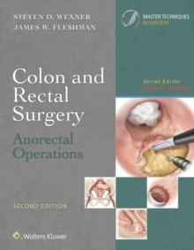 Colon and Rectal Surgery: Anorectal Operations