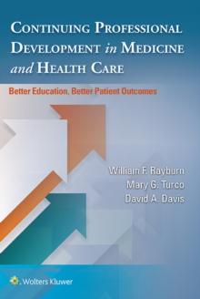 Continuing Professional Development in Medicine and Health Care : Better Education, Better Patient Outcomes