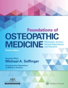 Foundations of Osteopathic Medicine : Philosophy, Science, Clinical Applications, and Research