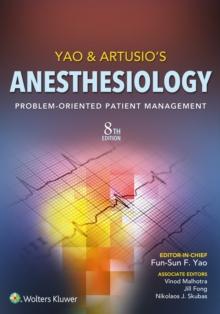 Yao & Artusio's Anesthesiology : Problem-Oriented Patient Management