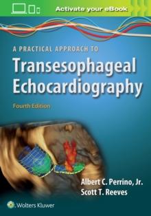 A Practical Approach to Transesophageal Echocardiography