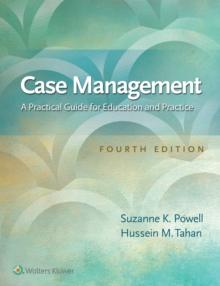 Case Management : A Practical Guide for Education and Practice