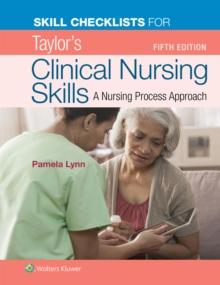 Skill Checklists for Taylor's Clinical Nursing Skills