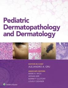 Pediatric Dermatopathology and Dermatology