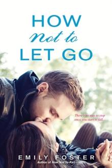 How Not to Let Go