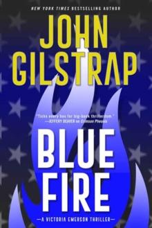 Blue Fire : A Riveting New Thriller