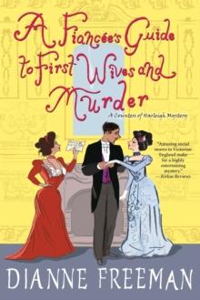 A Fiancee's Guide to First Wives and Murder