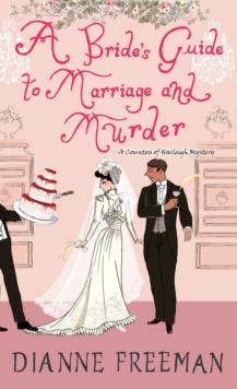 A Bride's Guide to Marriage and Murder : A Brilliant Victorian Historical Mystery