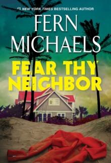 Fear Thy Neighbor : A Riveting Novel of Suspense