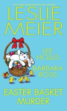 Easter Basket Murder : A cozy Easter holiday mystery anthology.