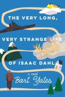 The Very Long, Very Strange Life of Isaac Dahl