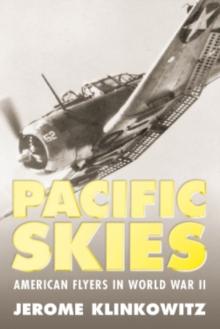 Pacific Skies : American Flyers in World War II