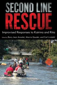 Second Line Rescue : Improvised Responses to Katrina and Rita