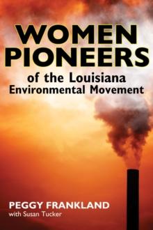 Women Pioneers of the Louisiana Environmental Movement