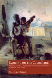 Dancing on the Color Line : African American Tricksters in Nineteenth-Century American Literature