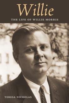 Willie : The Life of Willie Morris