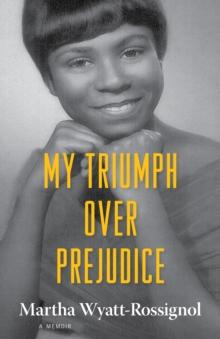 My Triumph over Prejudice : A Memoir