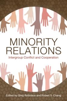 Minority Relations : Intergroup Conflict and Cooperation