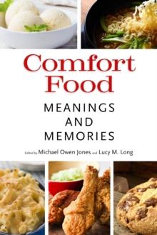 Comfort Food : Meanings and Memories