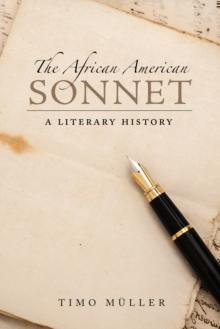 The African American Sonnet : A Literary History