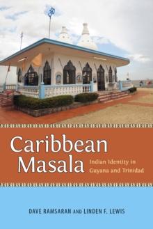 Caribbean Masala : Indian Identity in Guyana and Trinidad