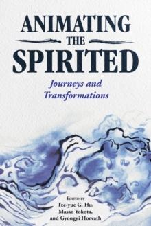 Animating the Spirited : Journeys and Transformations