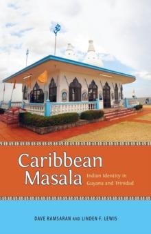 Caribbean Masala : Indian Identity in Guyana and Trinidad