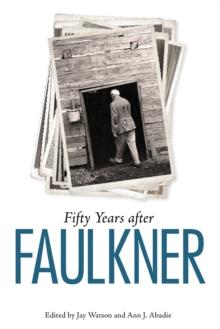 Fifty Years after Faulkner