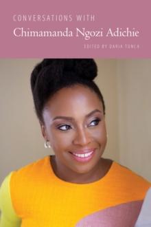 Conversations with Chimamanda Ngozi Adichie