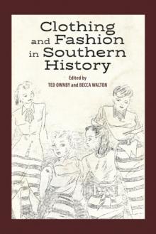 Clothing and Fashion in Southern History