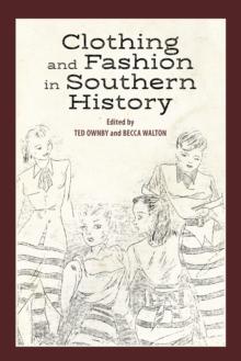 Clothing and Fashion in Southern History