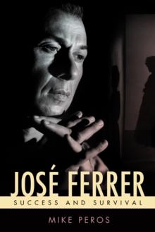 Jose Ferrer : Success and Survival