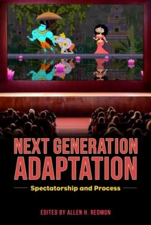 Next Generation Adaptation : Spectatorship and Process