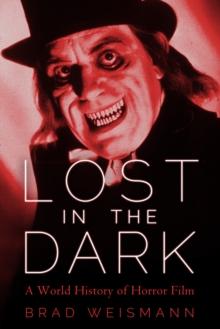 Lost in the Dark : A World History of Horror Film