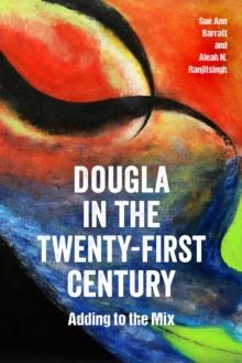 Dougla in the Twenty-First Century : Adding to the Mix