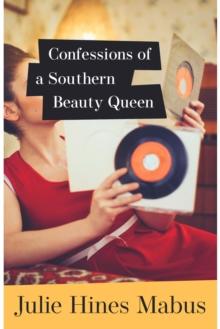 Confessions of a Southern Beauty Queen