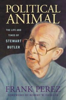 Political Animal : The Life and Times of Stewart Butler